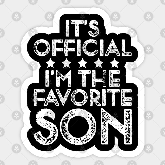 It's Official I'm The Favorite Son - Family Matching Vintage Style Sticker by TeeTypo